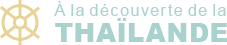 Découverte de la Thailande